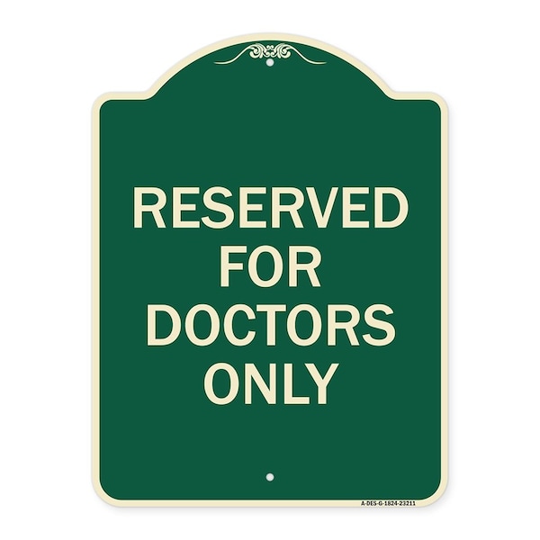 Signmission Reserved for Doctors Only Heavy-Gauge Aluminum Architectural Sign, 24" x 18", G-1824-23211 A-DES-G-1824-23211 - main